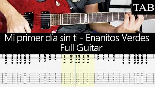 MI PRIMER DÍA SIN TI - Enanitos Verdes - (Felipe Staiti): FULL GUITAR + TAB
