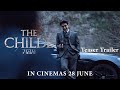 The childe teaser trailer  in cinemas 28 june