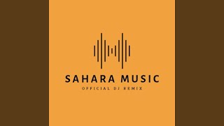 DJ Sahara Remix Sayunk Full Bass
