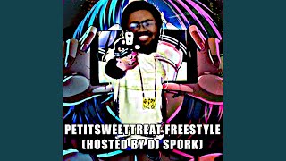 PETITSWEETTREAT BASED FREESTYLE (HOSTED BY DJ SPORK)