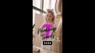 7 Makeup Trends in 2022