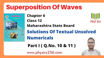 Superposition Of Waves | Class 12 | Maharashtra State Board | Solution Of Textual Sums | #pmjsir