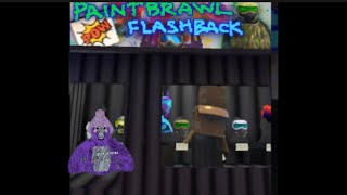 PAINTBRAWL FLASHBACK UPDATE