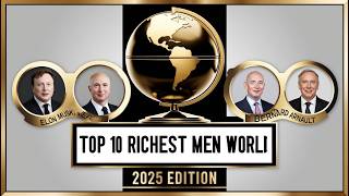 Top 10 Richest Men in the World 2025: Unveiling the Billionaire Titans
