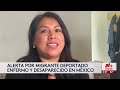 Familia buscan a joven de 33 años que desapareció tras ser deportado a México