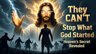 Why Your Enemies CAN'T Stop What God Started