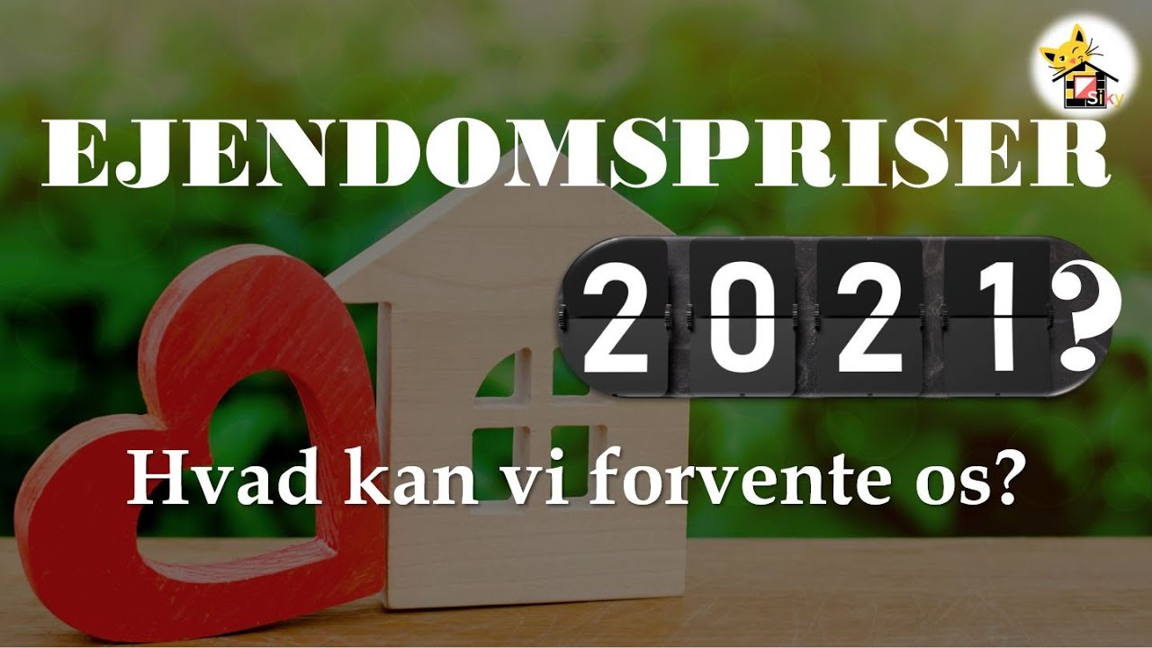 Ejendomspriser 2021? Fortsætter de op eller kommer der et fald? Vores tanker og overvejelser!