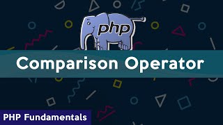 Comparison Operator | PHP Fundamental Tutorial in Bangla