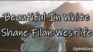 Shane Filan (Westlife) - &quot;Beautiful In White&quot;: Celebrating Love through Inspiring Lyrics