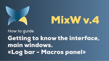 MixW v.4. | How To guide  Video#4.4. Main windows Macros panel.