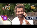 Satya Makes His Move | Dabangii: Mulgii Aayi Re Aayi - Ep 72 | Full Episode | 6 Feb 2024