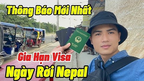 Thông Báo Mới Nhất...Gia Hạn Visa..Ngày Rời Nepal...