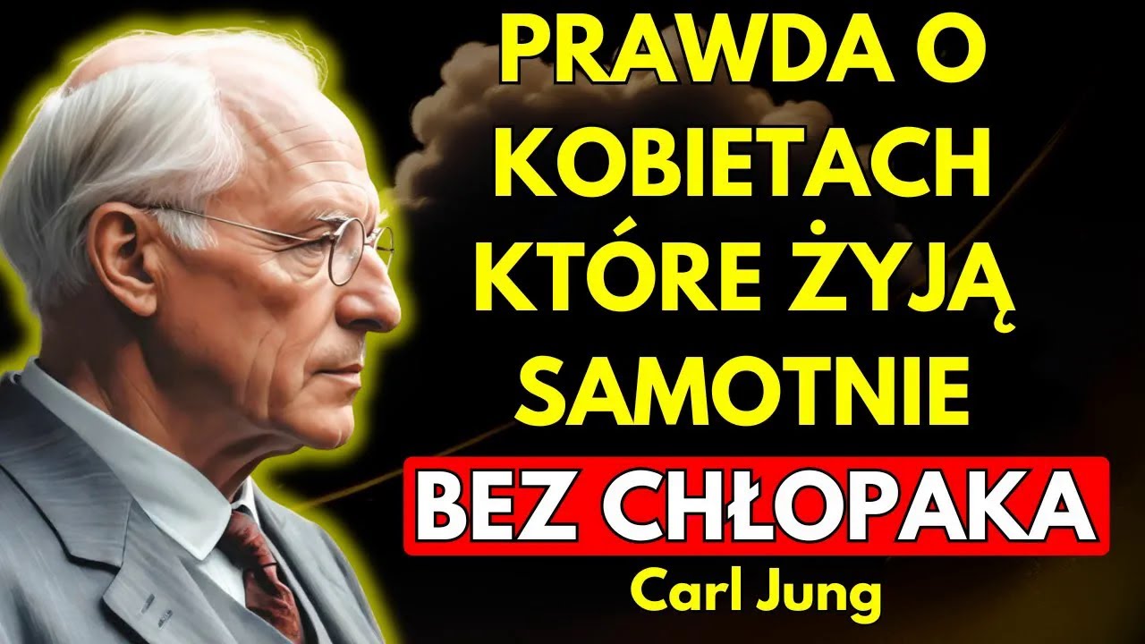 Prawda o kobietach, które ŻYJĄ SAME bez partnera  Carl Jung
