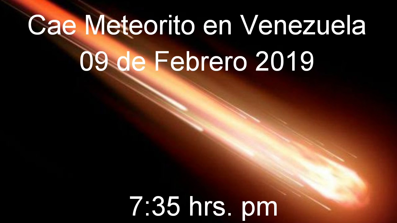 Resultado de imagen para caen meteoritos en venezuela