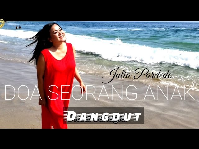 DOA SEORANG ANAK (Lirik) | Versi Dangdut  - Cipt. Julia Pardede Serwy class=