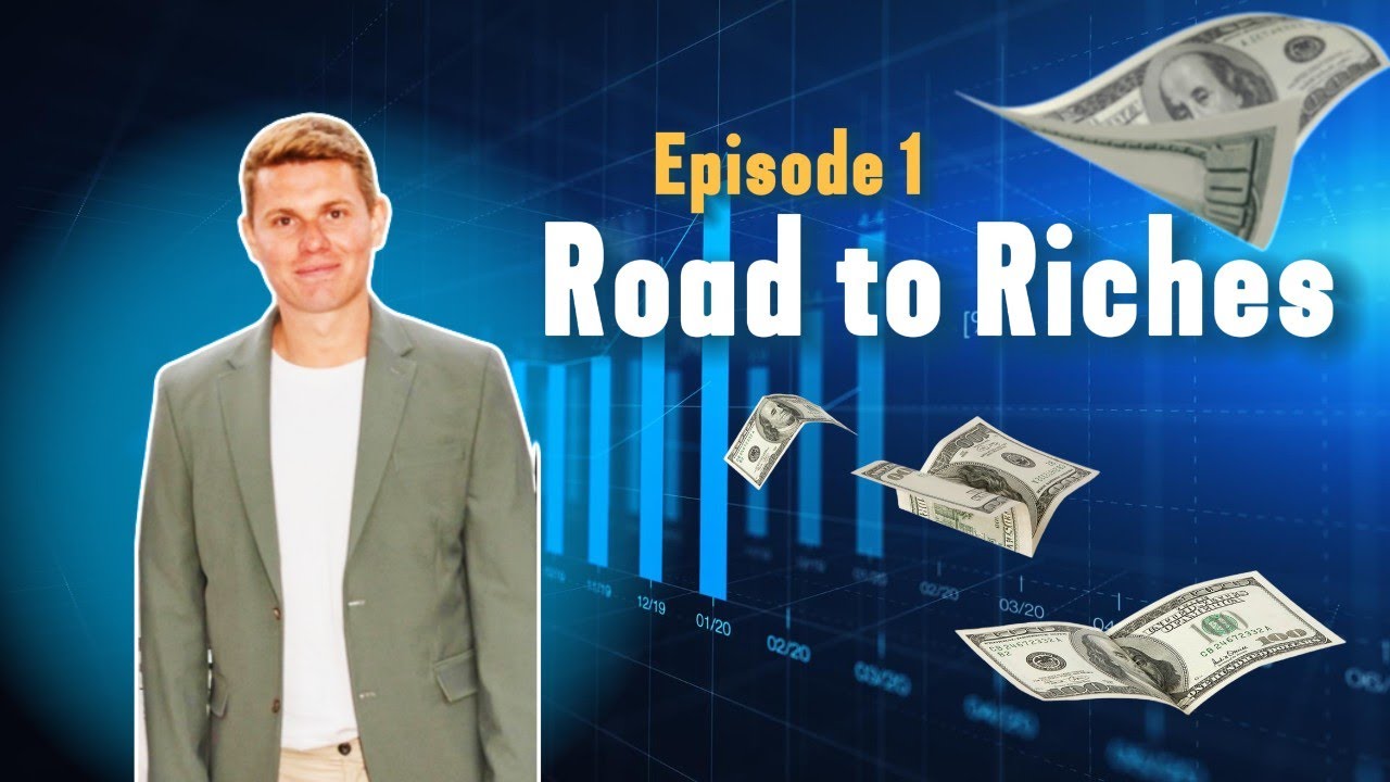 Road to Riches Episode 1. The Plan YouTube