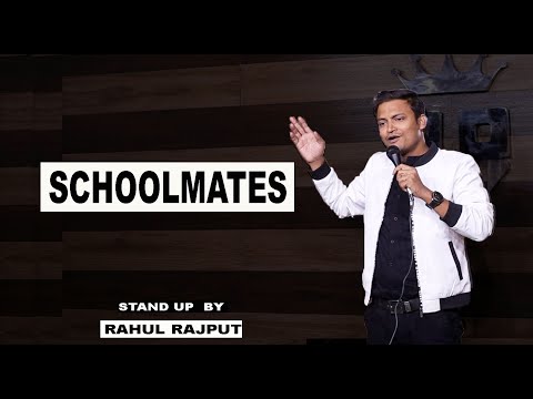 SCHOOLMATES || Stand up comedy || Ft. Rahul Rajput