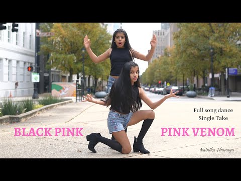 Pink Venom - BLACK PINK | Dance by Nainika and Thanaya | Single take