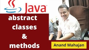 Abstract classes and abstract methods in Java by Anand Mahajan, Mahajan Computers, Kurukshetra