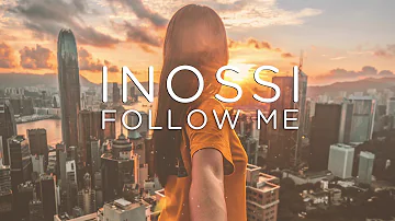 INOSSI - Follow Me (Official)