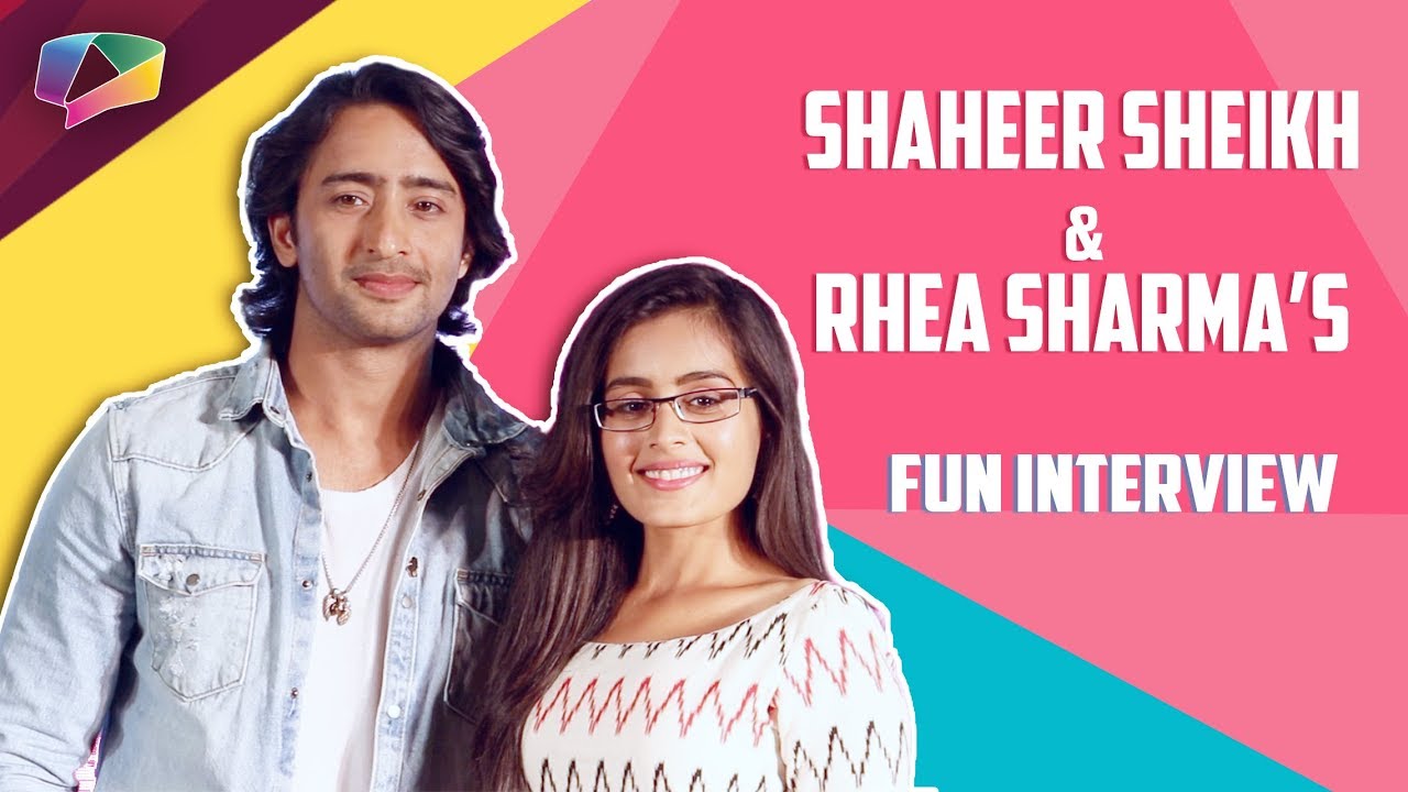 Shaheer Sheikh And Rhea Sharma Talk About Yeh Rishtey Hain Pyaar Ke | India Forums