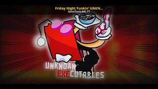 Unknown Executables fnf mod