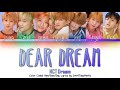 NCT DREAM 엔씨티 드림 - Dear Dream 디어 드림 Color Coded HanRomEng s NCT DREAM 엔씨티 드림 - Dear Dream 디어 드림 Color Coded HanRomEng s