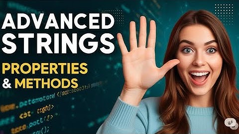 Topic 3 "Advanced Strings: The Complete Masterclass