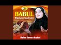 Babul Meriyan Gudiyan Babul Meriyan Gudiyan