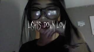 Lights down low sped up