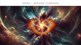 ZORS - Woven Threads (Radio Edit)