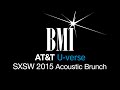 BMI/AT&T U-verse Acoustic Brunch is a Big Hit at SXSW 2015