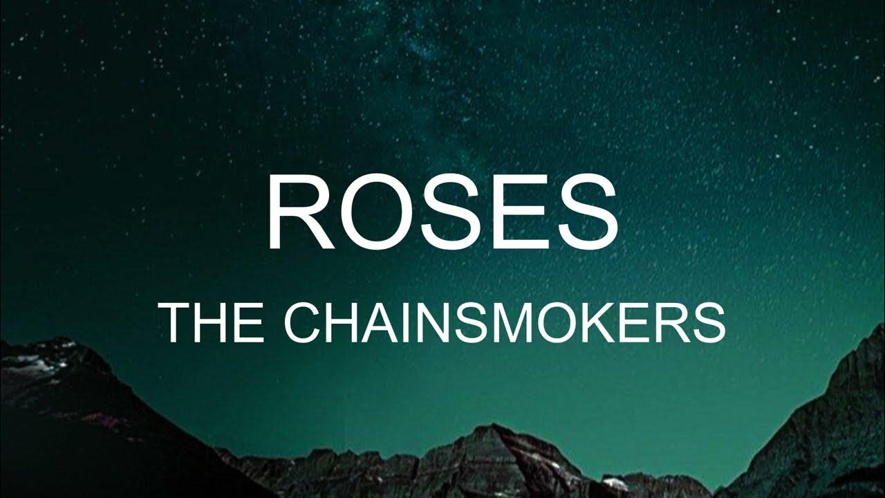 Roses The Chainsmokers Lyrics YouTube