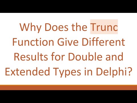 Why Does the Trunc Function Give Different Results for Double and Extended Types in Delphi?
