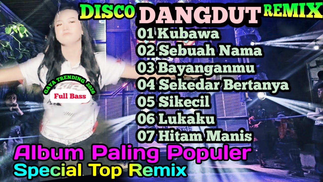 DISCO REMIX DANGDUT FULL BASS ALBUM REMIX POPULER PALING VIRAL2026@musiksatu99