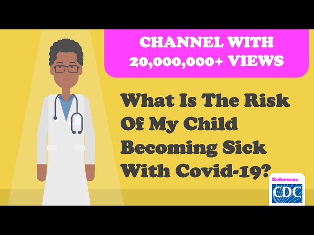 What Is The Risk Of My Child Becoming Sick With Covid-19? class=