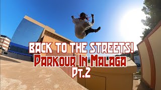 Back To The Streets Pt.2 Parkour in Malaga w/Montre Livingston