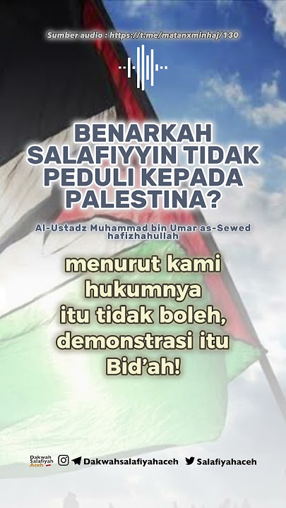 Benarkah Salafiyyin tidak perduli kepada #Palestina ? | Ustadz Muhammad bin Umar as-Sewed