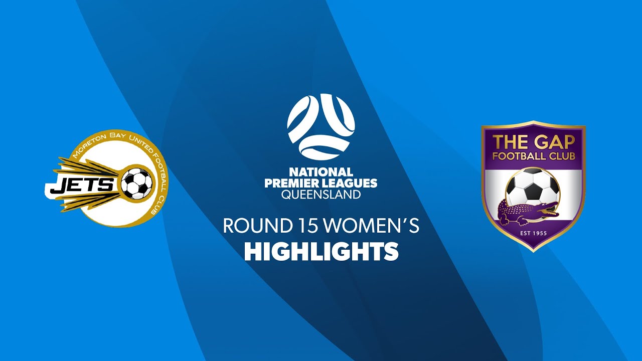 NPL Women's R15 Moreton Bay United vs. Gap FC Highlights YouTube