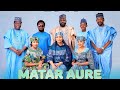 MATAR AURE SEASON 2 Official Trailer 2025 Rahama Sadau Aminu Shareef Momo Yakubu Muhd