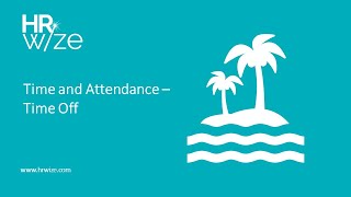 HRWize | Time and Attendance - Time Off