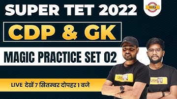 SUPER TET 2022 PREPARATION | CDP & GK CLASS | PRACTICE SET 2 | IMPORTANT QUESTIONS
