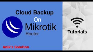 How To Take Mikrotik Cloud Backup & Restore Backup File || Latest Video ||