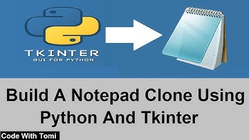 Python | How To Build A Notepad Clone In 5 Minutes