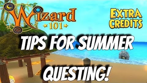 Wizard101: How to Quest FAST in the Summer! (Extra Credits)