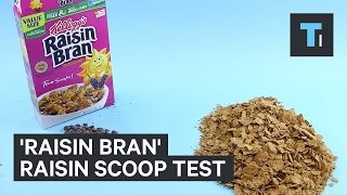 Raisin Bran' raisin scoop test