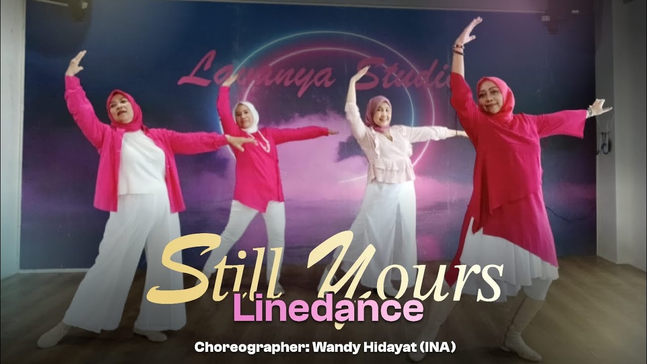 Still Yours linedance, Choreo Wandy Hidayat (INA)