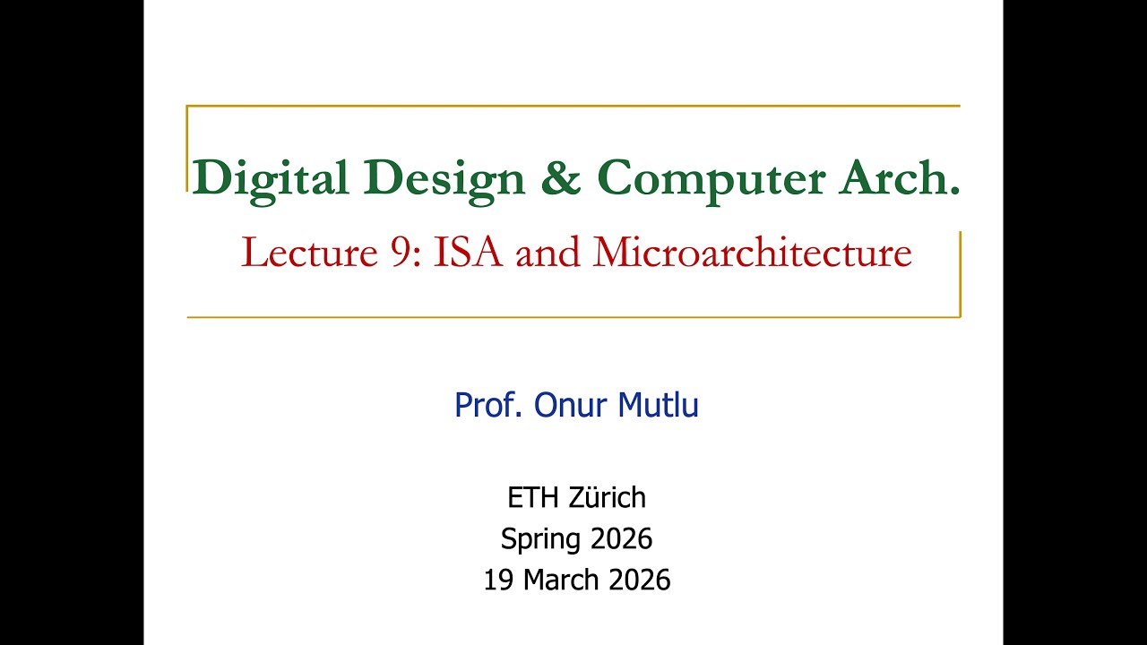 Digital Design & Comp. Arch: L9: ISA and Microarchitecture (Spring 2026)