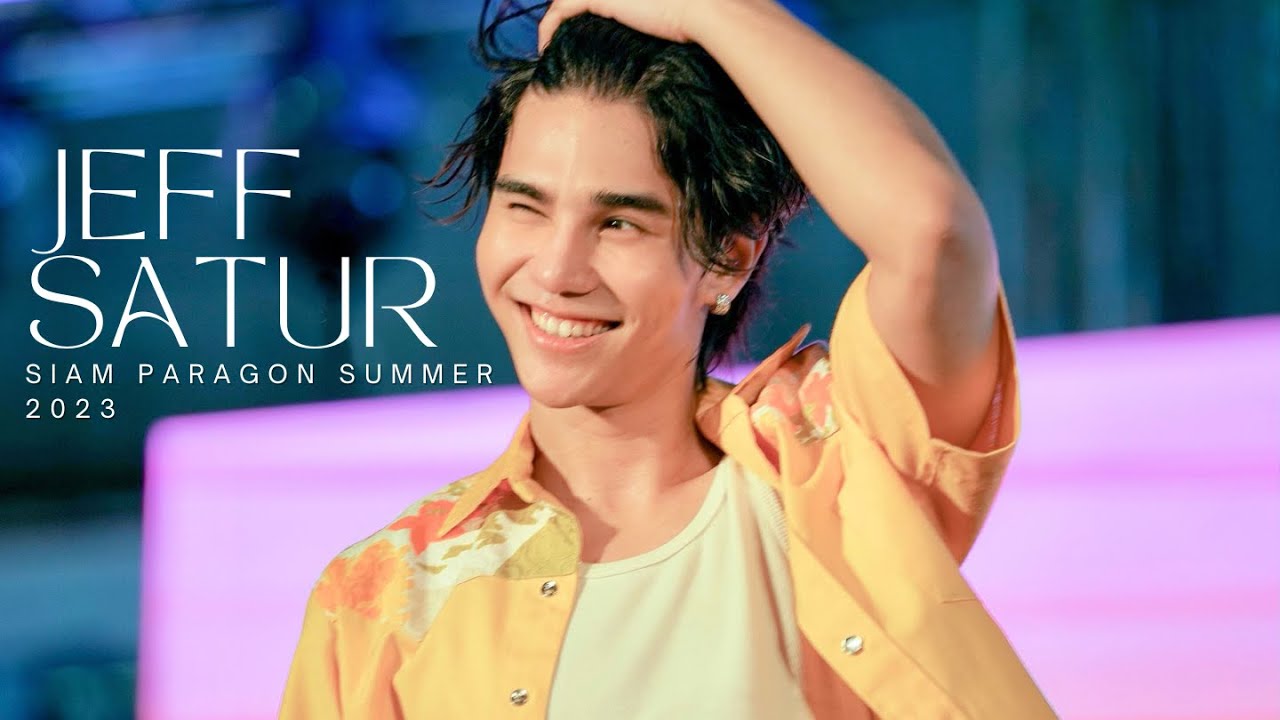 [RERUN] Jeff Satur┃Siam Paragon Summer 2023 LIVE #SiamParagonSummer2023xJeffSatur #jeffsatur