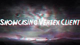 Showcasing Vertex client